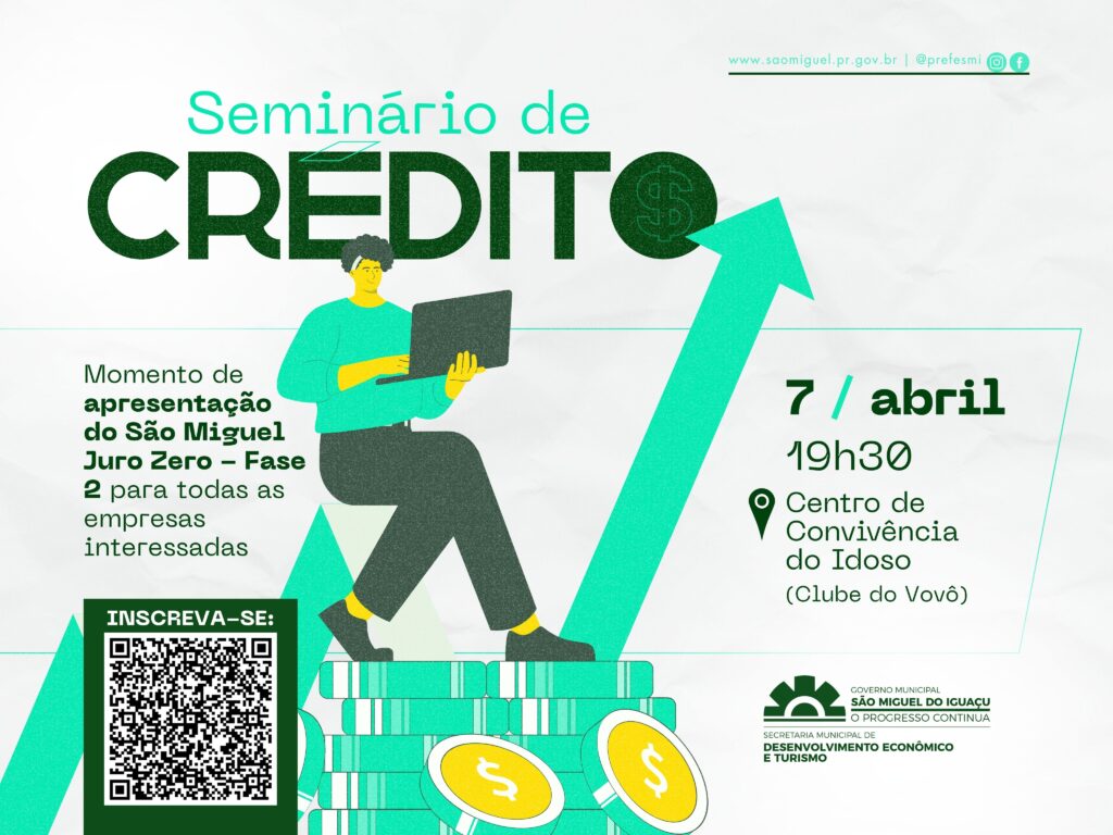 Seminário de Crédito vai apresentar detalhes do programa São Miguel Juro Zero – Fase II